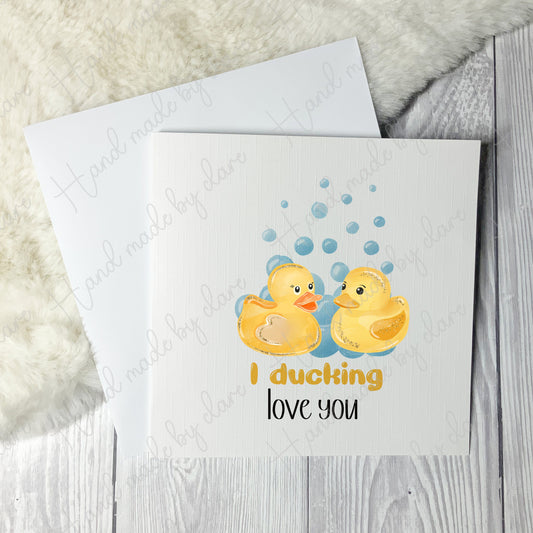 alternative valentines cards | Funny Valentines card | I ducking Love you | rubber duck | humorous card | Valentines gift